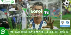 Tầm Quan Trọng Của Champions League Với Bóng Đá Quốc Tế